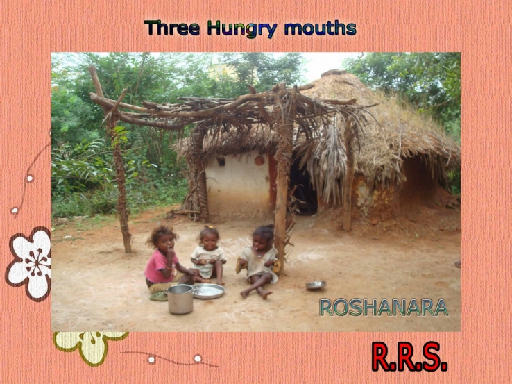 3 hungry children.