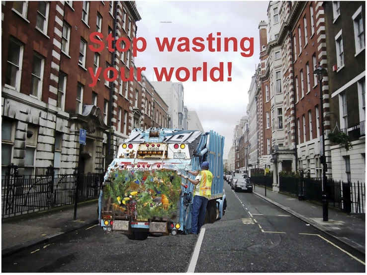 Stop wasting our world