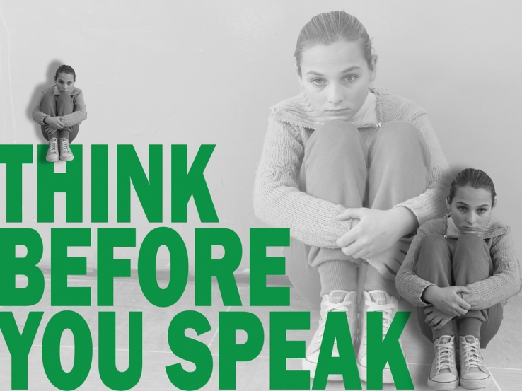 Think before you speak